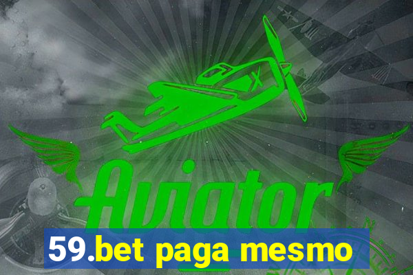 59.bet paga mesmo